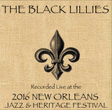 The Black Lillies - Live at 2016 New Orleans Jazz & Heritage Festival