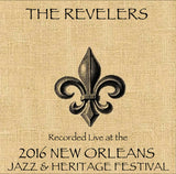 The Revelers - Live at 2016 New Orleans Jazz & Heritage Festival
