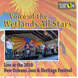 Voice Of The Wetlands - Live at 2010 New Orleans Jazz & Heritage Festival