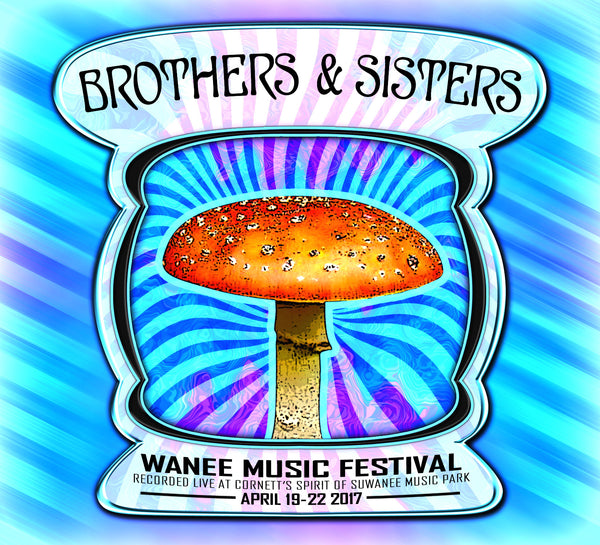 Brothers & Sisters 4/20/17 - Live at 2017 Wanee Music Festival