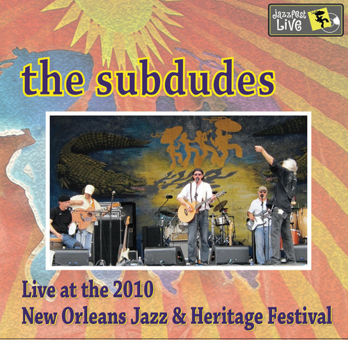 the subdudes - Live at 2010 New Orleans Jazz & Heritage Festival