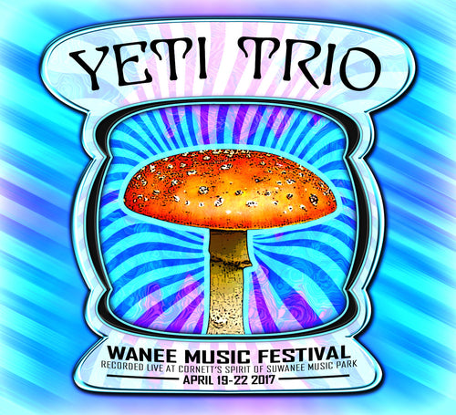 Yeti Trio - Live at 2017 Wanee Music Festival